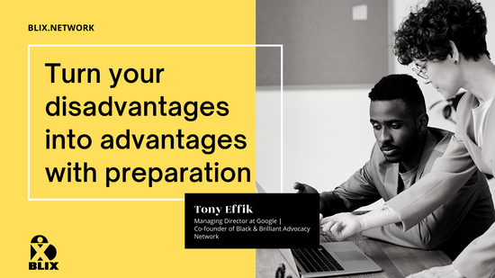 Turn Your Disadvantages Into Advantages With Preparation - Tony Effik